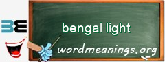 WordMeaning blackboard for bengal light